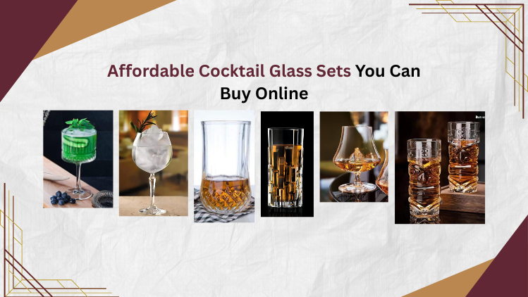 Affordable Cocktail Glass Sets You Can Buy Online