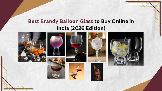 Best Brandy Balloon Glass to Buy Online in India (2026 Edition)