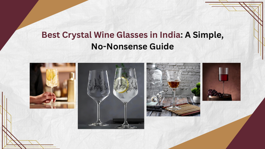 Best Crystal Wine Glasses in India: A Simple, No-Nonsense Guide