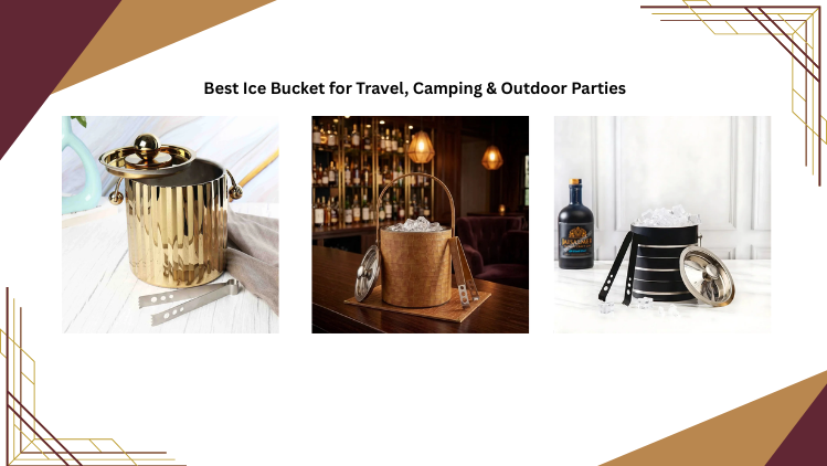 Best Ice Bucket for Travel