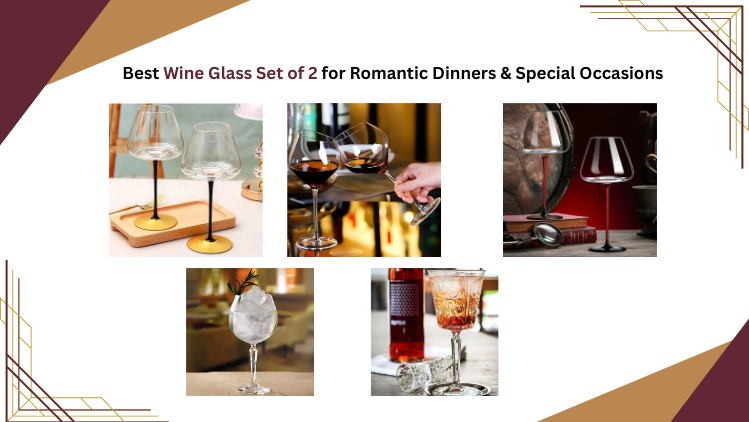 Wine Glass Set of 2 for Romantic Dinners