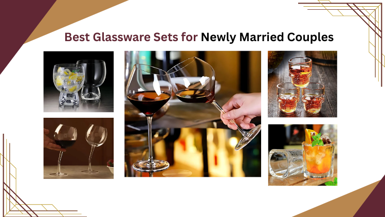 Glassware Sets for Newly Married Couples