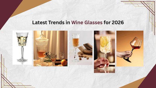 Latest Trends in Wine Glasses for 2026