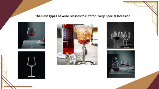 Types of Wine Glasses to Gift