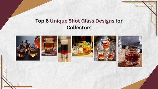 Top 6 Unique Shot Glass Designs for Collectors