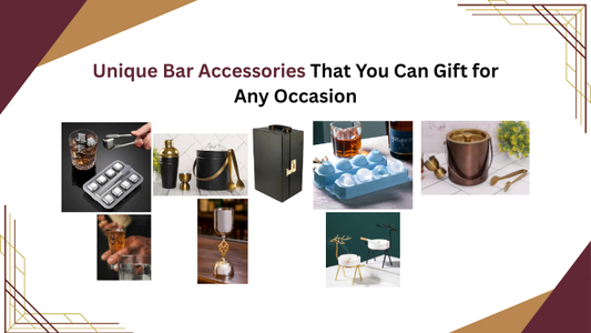 Unique Bar Accessories That You Can Gift for Any Occasion