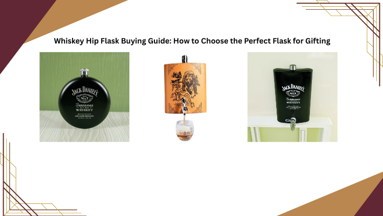 Whiskey Hip Flask Buying Guide