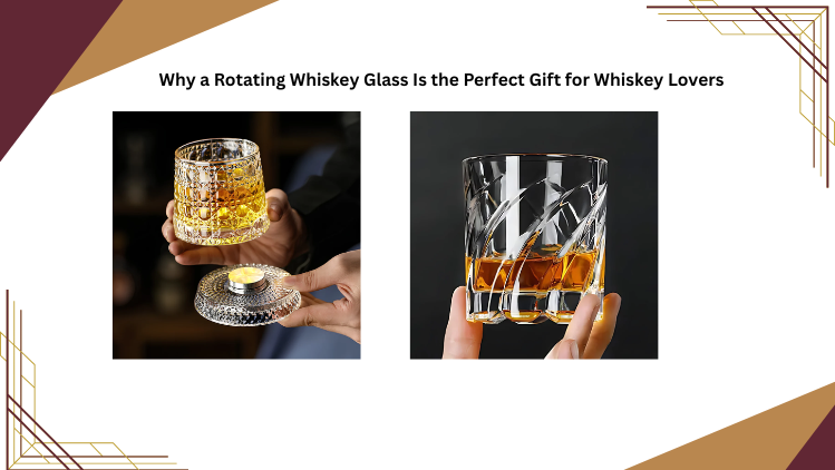 Rotating Whiskey Glass for Gifting